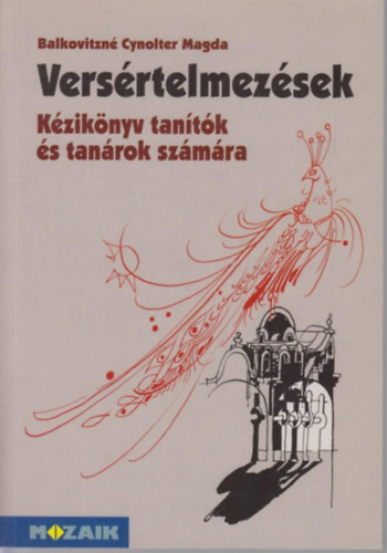 Balkovitzn Cynolter Magdolna - Versrtelmezsek - Kziknyv tantk s tanrok szmra