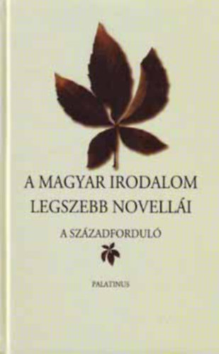 Dobos István (szerk.) - A magyar irodalom legszebb novellái - A századforduló