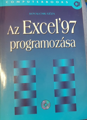 Kovalcsik Gza - Az Excel '97 programozsa