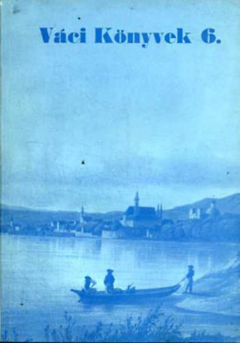 K�v�ri Kl�ra  (szerk.) - V�ci K�nyvek 6.
