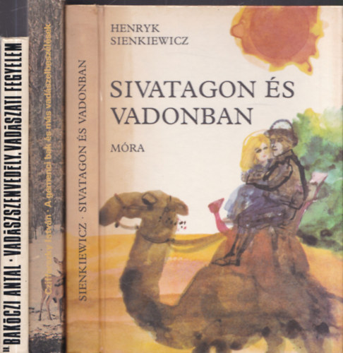 3 db vadszat knyv: Sivatagon s vadonban + A gemenci bak s ms vadszelbeszlsek + Vadszszenvedly, vadszati fegyelem