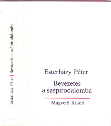 Esterh�zy P�ter - Bevezet�s a sz�pirodalomba   - bevezet�s a sz�pirodalomba