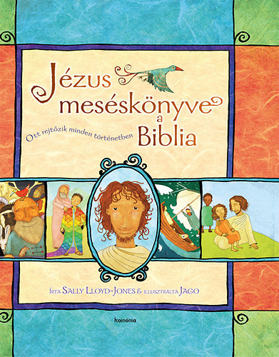 Sally Lloyd-jones - Jézus meséskönyve, a Biblia