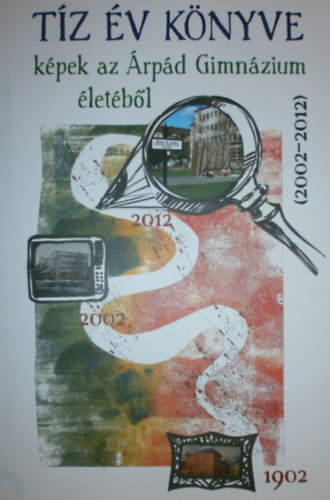 R�nyai T�nde  (szerk.) - T�z �v k�nyve