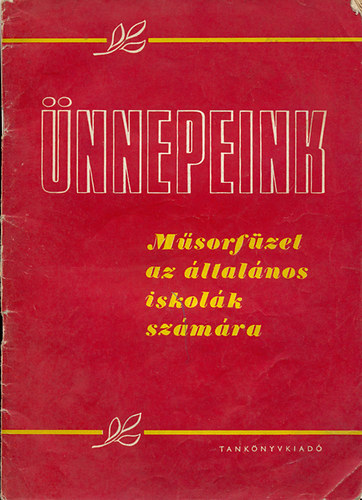 Dr. Csnyi Lszl s Vrs Jzsef - nnepeink - Msorfzet az ltalnos iskolk szmra