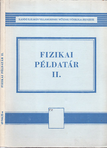 Mayer Tibor; Sebestyn Dorottya; Tth Jzsefn - Fizikai pldatr II.