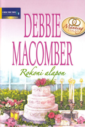 Debbie Macomber - Rokoni alapon