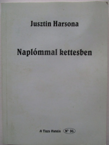 Jusztin Harsona - Naplmmal kettesben