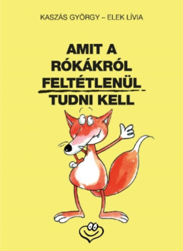 Kaszs Gyrgy - Amit a rkkrl felttlenl tudni kell