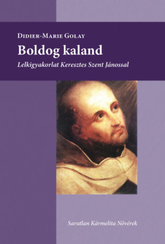 Didier-Marie Golay Ocd - Boldog kaland