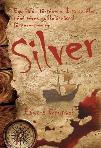 Edward Chupack - Silver - Egy kalz trtnete