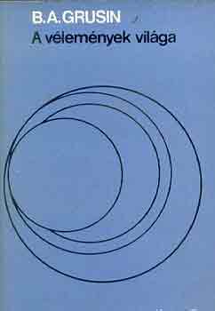 B.A. Grusin - A v�lem�nyek vil�ga