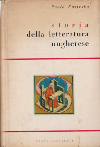 Paolo Ruzicska - Storia Della Letteratura Ungherese (A magyar irodalom t�rt�nete - olasz)
