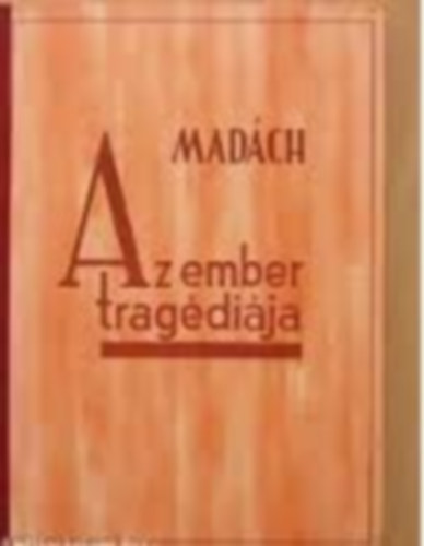 Mad�ch Imre - Az ember trag�di�ja