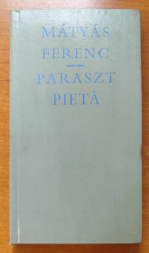Mátyás Ferenc - Paraszt pietá