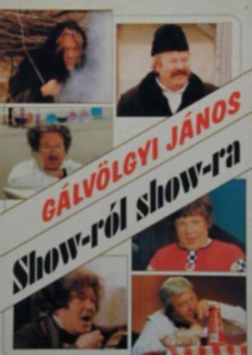 Glvlgyi Jnos - Show-rl show-ra
