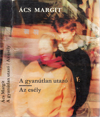 �cs Margit - A gyan�tlan utaz�-Az es�ly
