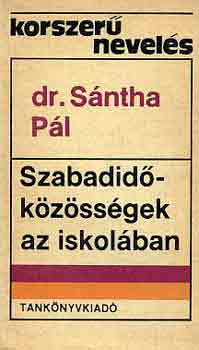 Sntha Pl dr. - Szabadid-kzssgek az iskolban