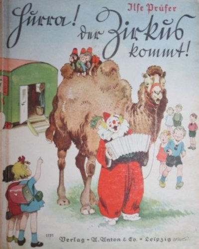 Ilse Prűfer - Hurra! der Zirkus fommt