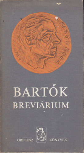 Ujfalussy Jzsef  (sszell.) - Bartk brevirium (Levelek-rsok-Dokumentumok)