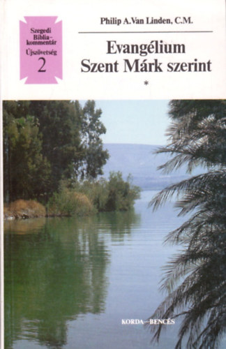 C.M. Philip A.Van Linden - Evangélium Szent Márk szerint