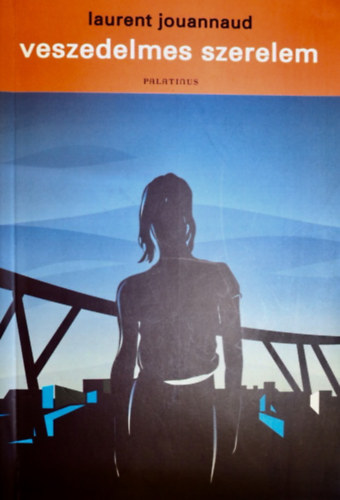 Laurent Jouannaud - Veszedelmes szerelem