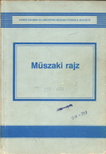 Dr. Kósa Csabáné - Műszaki rajz (2. javított kiadás)
