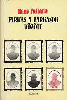 Hans Fallada - Farkas a farkasok k�z�tt