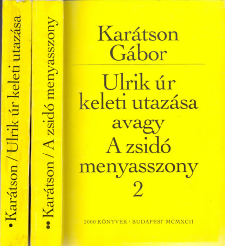 Kartson Gbor - Ulrik r keleti utazsa avagy A zsid menyasszony I-II. (Dediklt)