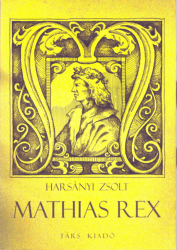 Harsnyi Zsolt - Mathias Rex