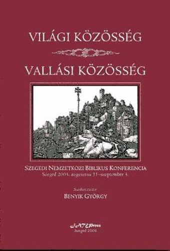 Benyik Gy�rgy  (szerk.) - Vil�gi k�z�ss�g, Vall�si k�z�ss�g
