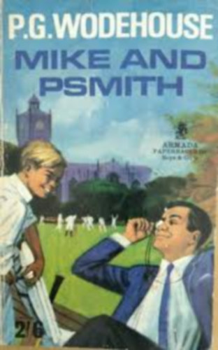Pelham Grenville Wodehouse - Mike and Psmith