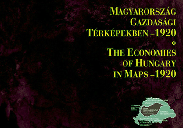 Edvi Ill�s Alad�r- Hal�sz Albert  (szerk) - Magyarorsz�g gazdas�gi t�rk�pekben (magyar-angol)