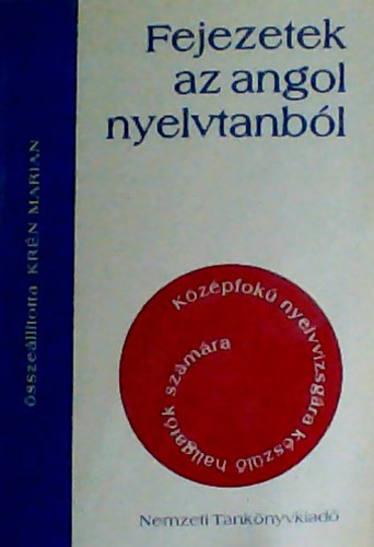 Mariann  Kr�n (szerk.) - Fejezetek az angol nyelvtanb�l