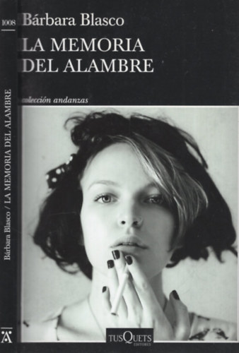 Bárbara Blasco - La Memoria Del Alambre