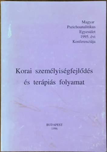 Luk�cs D�nes dr. - Korai szem�lyis�gfejl�d�s �s ter�pi�s folyamat