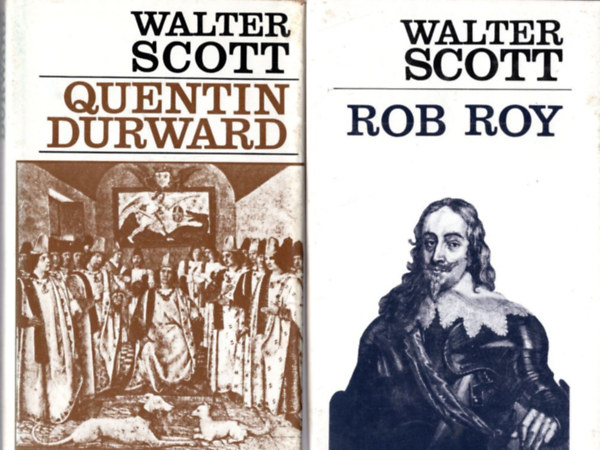 Scott Walter - 2 db Walter Scott regny: Rob Roy + Quentin Durward