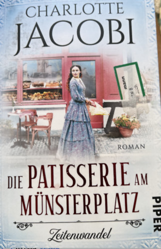 Charlotte Jacobi - Die Patisserie Münsterplatz- Zeitenwandel