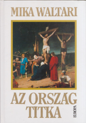 Mika Waltari - Az orsz�g titka (kem�nyt�bl�s)