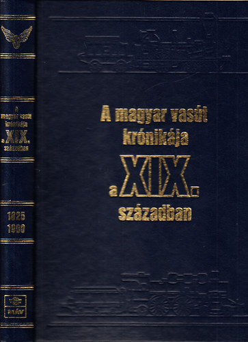Horv�th Lajos (szerk.) - A magyar vas�t kr�nik�ja a XIX. sz�zadban