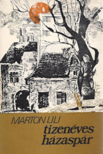 Marton Lili - Tizenéves házaspár