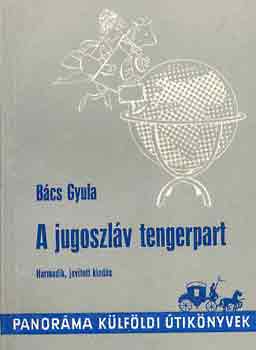 Bcs Gyula - A jugoszlv tengerpart
