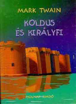 Mark Twain - Koldus �s kir�lyfi