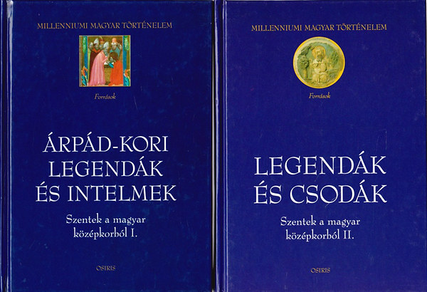 Bertnyi Ivn; Pt Jnos - rpd - kori legendk s intelmek  -  Legendk s csodk / Szentek a magyar kzpkorbl I - II./