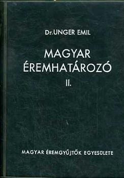 Dr. Unger Emil - Magyar éremhatározó II.