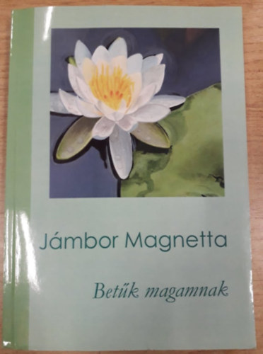 Jmbor Magnetta - Betk magamnak