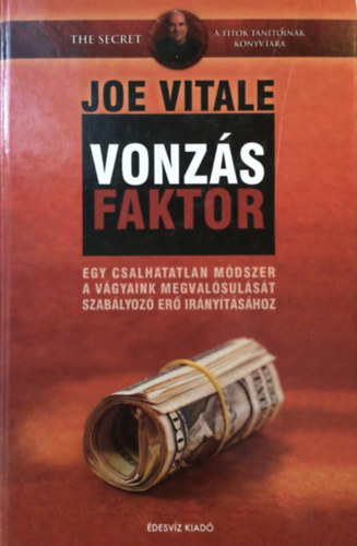 Joe Vitale - Vonzs faktor