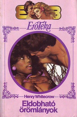 Henry Whitecrow - Eldobhat� �r�ml�nyok