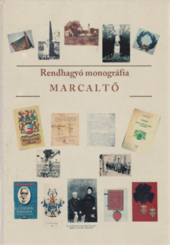 Harsnyi Lszl  (szerk.) - Rendhagy monogrfia - Marcalt