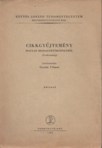 Gyenis Vilmos - Cikkgy�jtem�ny - Magyar irodalomt�rt�netb�l (Csokonaiig)